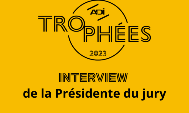 Anne Demians, présidente du jury des Trophées