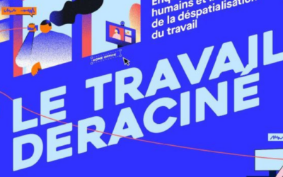Travail désimmobilisé, travail déraciné ?