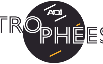 LES TROPHÉES DE L’ADI : NOUVELLE CAMPAGNE