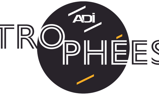 LES TROPHÉES DE L’ADI : NOUVELLE CAMPAGNE